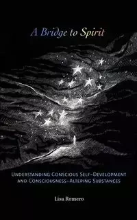 A Bridge to Spirit - Lisa Romero