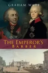 The Emperor's Barber - Wade Graham