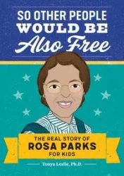 So Other People Would Be Also Free - Leslie Tonya