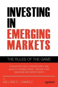 Investing in Emerging Markets - William B. Gamble