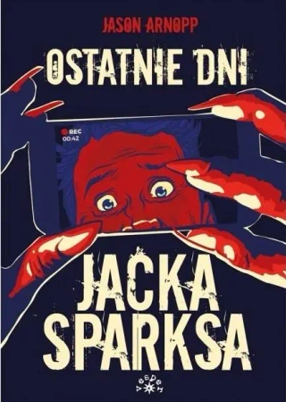 Ostatnie dni Jacka Sparksa - Jason Arnopp