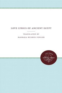 Love Lyrics of Ancient Egypt