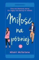 eBook Miłość na później - Mhairi McFarlane mobi epub