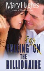 Falling for the Billionaire - Mary Hughes