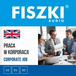 audiobook FISZKI audio – angielski – Praca w korporacji - Agnieszka Żebracka-Walasek