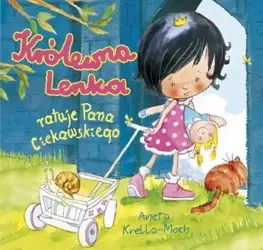 Królewna Lenka ratuje Pana Ciekawskiego - Aneta Krella-Moch