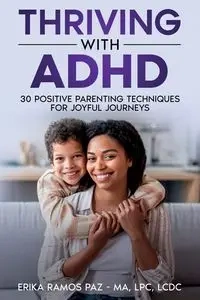 Thriving with ADHD - Paz MA Erika - LPC LCDC
