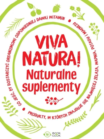Viva natura! Naturalne suplementy - Opracowanie zbiorowe