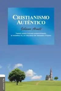 Cristianismo auténtico - Arndt Johann