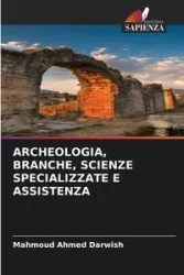 ARCHEOLOGIA, BRANCHE, SCIENZE SPECIALIZZATE E ASSISTENZA - Ahmed Darwish Mahmoud