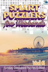 Smart Puzzlers for Weekends Vol 6 - Speedy Publishing LLC
