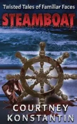 Steamboat (Twisted Tales of Familiar Faces) - Courtney Konstantin