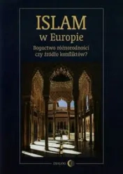 Islam w Europie. Bogactwo różnorodności czy... - Thierry de Montbrial