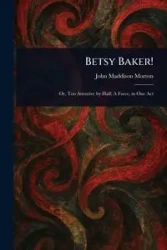 Betsy Baker! - Morton John Maddison