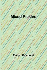 Mixed Pickles - Raymond Evelyn