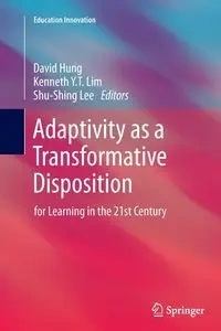 Adaptivity as a Transformative Disposition - Hung David