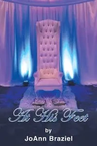 At His Feet - JoAnn Braziel