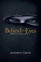 Behind the Eyes - Green Auhmein