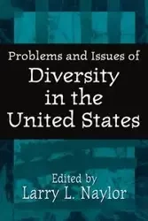 Problems and Issues of Diversity in the United States - Larry Naylor