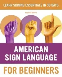 American Sign Language for Beginners - Rochelle Barlow