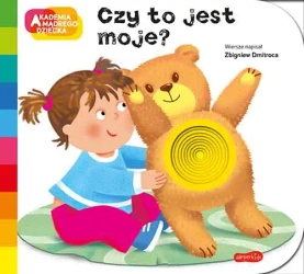 Czy to jest moje? Akademia mądrego dziecka. A to ciekawe - Zbigniew Dmitroca