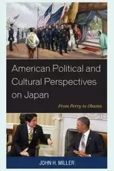 American Political and Cultural Perspectives on Japan - John H. Miller