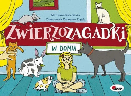 Zwierzozagadki w domu - Mirosława Kwiecińska