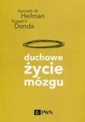 Duchowe życie mózgu - Kenneth M. Heilman, Russell S. Donda