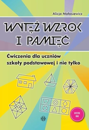 Wytęż wzrok i pamięć. Ćwiczenia - Alicja Małasiewicz