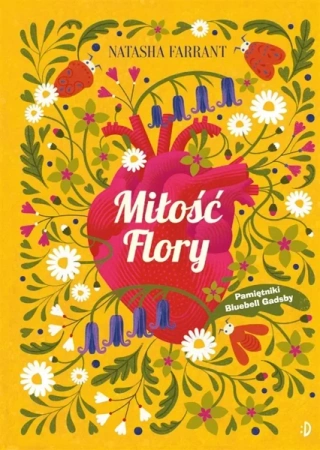 Pamiętniki Bluebell Gadsby T.2 Miłość Flory - Natasha Farrant, Karolina Liczman, Monika Wiśniew