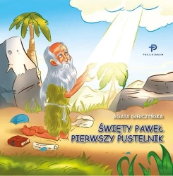 Św. Paweł. Pierwszy Pustelnik - Agata Giełczyńska