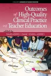 Outcomes of High-Quality Clinical Practice in Teacher Education - Yendol-Hoppey Diane