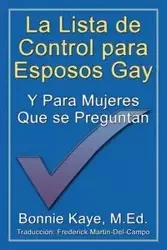 La Lista de Control Para Esposos Gay y Para Mujeres Que Se Preguntan - Kaye Bonnie