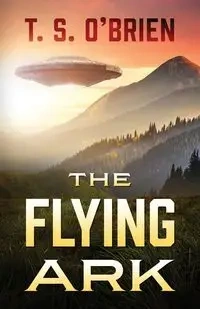 The Flying Ark - O'Brien T.S.