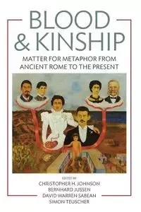 Blood and Kinship - Johnson Christopher H.