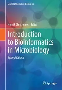 Introduction to Bioinformatics in Microbiology - Christensen Henrik