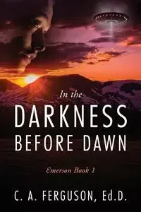 In the Darkness Before Dawn - Ferguson Ed.D. C A