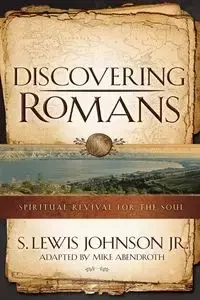 Discovering Romans - Johnson Lewis S.