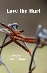 Love the Hurt - Robert Horne