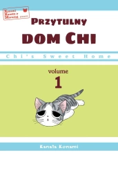 Chi’s Sweet Home. Przytulny dom Chi. Tom 1 - Kanata Konami