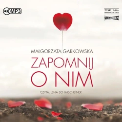 Zapomnij o nim audiobook - Małgorzata Garkowska