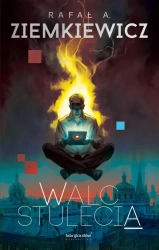 Walc stulecia - Rafał A. Ziemkiewicz