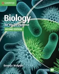 Biology for the IB Diploma. 2nd ed. Walpole, B. et al. PB - Brenda Walpole, Ashby Merson-Davies, Dann Leighton, Peter Hoeben, Mark Headlee