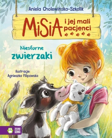 Misia i jej mali pacjenci. Niesforne zwierzaki - Aniela Cholewińska-Szkolik, Agnieszka Filipowska