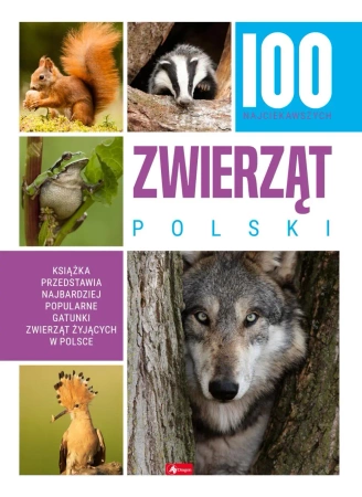 100 najciekawszych zwierząt Polski - praca zbirowa