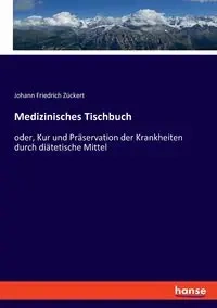 Medizinisches Tischbuch - Zückert Johann Friedrich