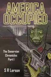America Occupied - Larson S. R.