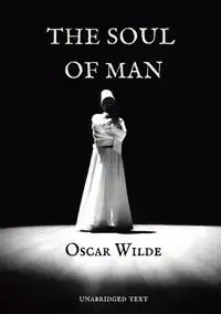 The Soul of Man - Oscar Wilde