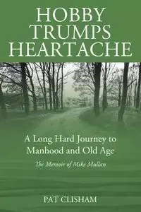 Hobby Trumps Heartache - Pat Clisham