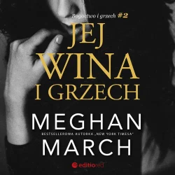 audiobook Jej wina i grzech. Bogactwo i grzech #2 - Meghan March